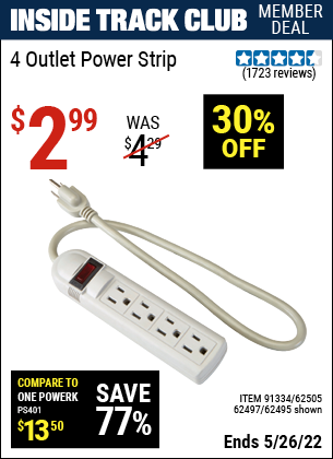 Inside Track Club members can buy the HFT 4 Outlet Power Strip (Item 62495/91334/62505/62497) for $2.99, valid through 5/26/2022.