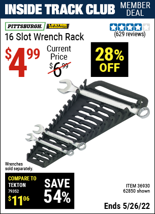Inside Track Club members can buy the PITTSBURGH 16 Slot Wrench Rack (Item 62850/36930) for $4.99, valid through 5/26/2022.