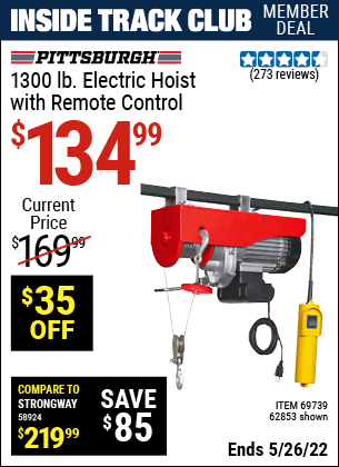 Inside Track Club members can buy the PITTSBURGH AUTOMOTIVE 1300 lb. Electric Hoist with Remote Control (Item 62853/69739) for $134.99, valid through 5/26/2022.