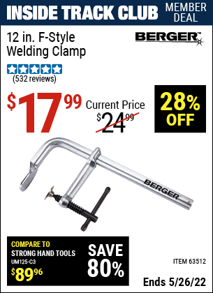 Inside Track Club members can buy the BERGER 12 in. F-Style Welding Clamp (Item 63512) for $17.99, valid through 5/26/2022.
