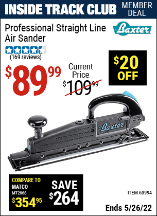Inside Track Club members can buy the BAXTER Professional Straight Line Air Sander (Item 63994) for $89.99, valid through 5/26/2022.