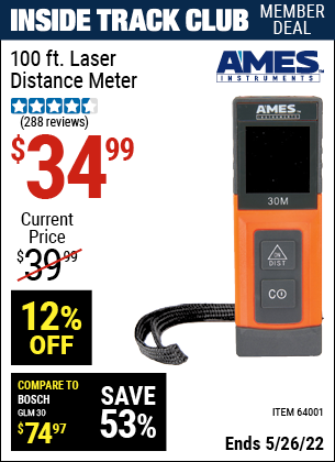 Inside Track Club members can buy the AMES 100 Ft. Laser Distance Meter (Item 64001) for $34.99, valid through 5/26/2022.