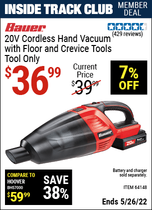 Inside Track Club members can buy the BAUER 20V Hypermax Lithium Cordless Hand Vacuum (Item 64148) for $36.99, valid through 5/26/2022.