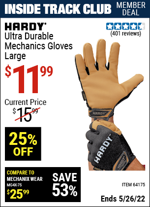 Inside Track Club members can buy the HARDY Ultra Durable Mechanic's Gloves Large (Item 64175) for $11.99, valid through 5/26/2022.