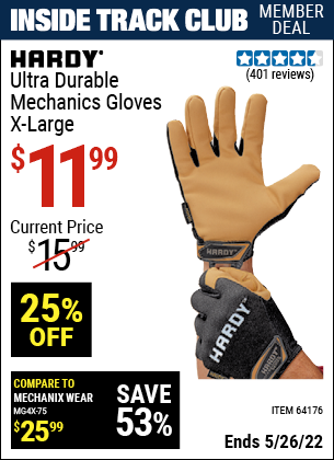 Inside Track Club members can buy the HARDY Ultra Durable Mechanic's Gloves X-Large (Item 64176) for $11.99, valid through 5/26/2022.