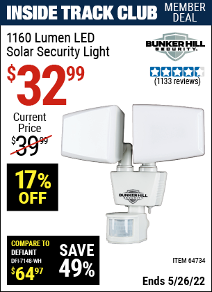 Inside Track Club members can buy the BUNKER HILL SECURITY 1160 Lumen LED Solar Security Light (Item 64734) for $32.99, valid through 5/26/2022.