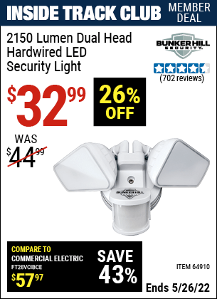 Inside Track Club members can buy the BUNKER HILL SECURITY LED Security Light (Item 64910) for $32.99, valid through 5/26/2022.