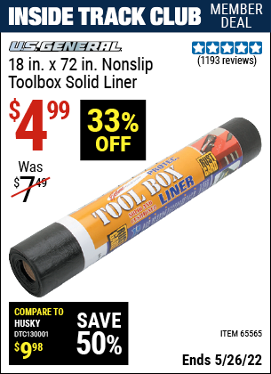 Inside Track Club members can buy the U.S. GENERAL 18 In x 72 In Nonslip Toolbox Solid Liner (Item 65565) for $4.99, valid through 5/26/2022.