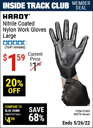 Inside Track Club members can buy the HARDY Polyurethane Coated Nylon Work Gloves Large (Item 66374/97403) for $1.59, valid through 5/26/2022.