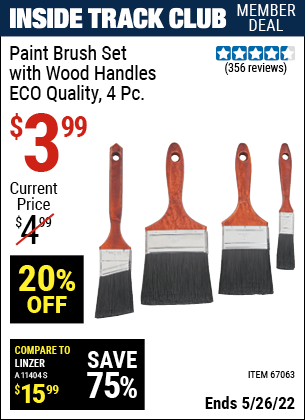 Inside Track Club members can buy the FINCH & MCLAY Paint Brush Set with Wood Handles 4 Pc. (Item 67063) for $3.99, valid through 5/26/2022.