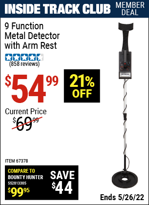 Inside Track Club members can buy the 9 Function Metal Detector with Arm Rest (Item 67378) for $54.99, valid through 5/26/2022.