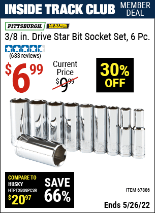 Inside Track Club members can buy the PITTSBURGH 3/8 in. Drive Star Bit Socket Set 6 Pc. (Item 67886) for $6.99, valid through 5/26/2022.