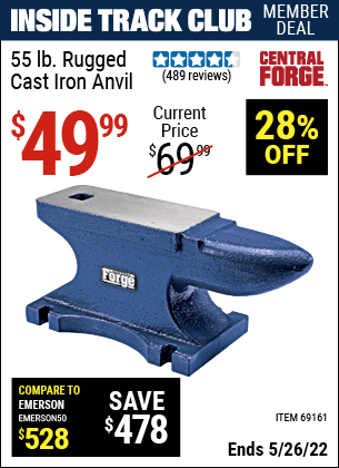 Inside Track Club members can buy the CENTRAL FORGE 55 Lb. Rugged Cast Iron Anvil (Item 69161) for $49.99, valid through 5/26/2022.