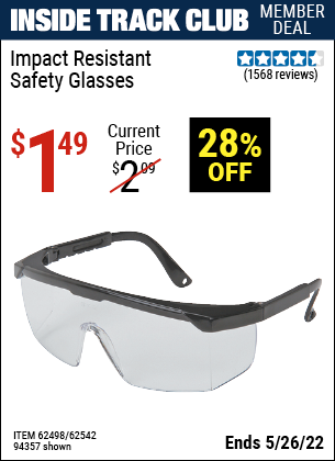 Inside Track Club members can buy the WESTERN SAFETY Impact Resistant Safety Glasses (Item 94357/62498/62542) for $1.49, valid through 5/26/2022.