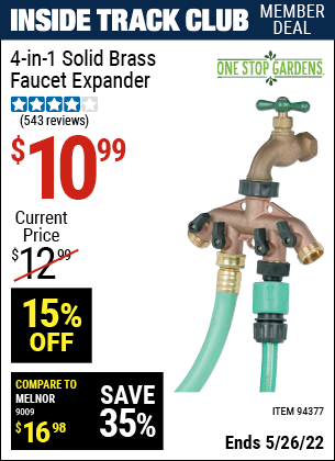 Inside Track Club members can buy the ONE STOP GARDENS 4-in-1 Solid Brass Faucet Expander (Item 94377) for $10.99, valid through 5/26/2022.