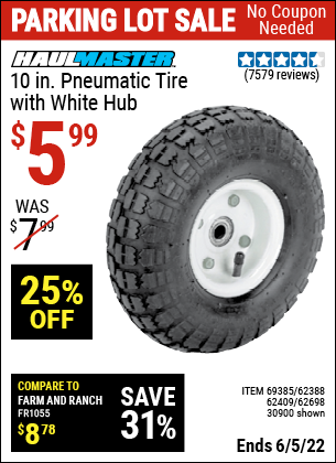 Buy the HAUL-MASTER 10 in. Pneumatic Tire with White Hub (Item 30900/69385/62388/62409/62698) for $5.99, valid through 6/5/2022.