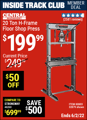Inside Track Club members can buy the CENTRAL MACHINERY H-Frame Industrial Heavy Duty Floor Shop Press (Item 32879/60603) for $199.99, valid through 6/2/2022.