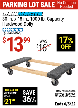 Buy the HAUL-MASTER 30 In x 18 In 1000 Lbs. Capacity Hardwood Dolly (Item 38970/58314/58316/61897/39757/60496/62398) for $13.99, valid through 6/5/2022.