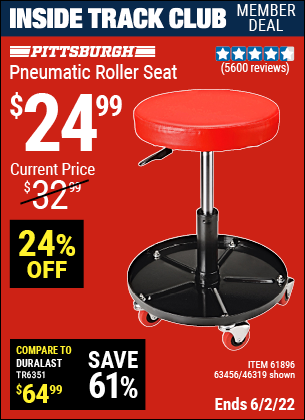 Inside Track Club members can buy the PITTSBURGH AUTOMOTIVE Pneumatic Roller Seat (Item 46319/61896/63456) for $24.99, valid through 6/2/2022.