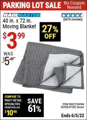 Buy the HAUL-MASTER 40 in. x 72 in. Moving Blanket (Item 47262/69504/62336/58327) for $3.99, valid through 6/5/2022.