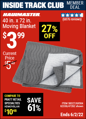 Inside Track Club members can buy the HAUL-MASTER 40 in. x 72 in. Moving Blanket (Item 47262/69504/62336/58327) for $3.99, valid through 6/2/2022.