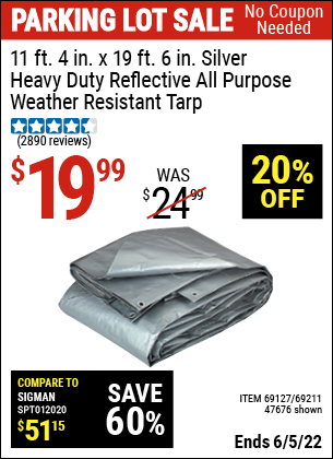 Buy the HFT 11 ft. 4 in. x 18 ft. 6 in. Silver/Heavy Duty Reflective All Purpose/Weather Resistant Tarp (Item 47676/69127/69211) for $19.99, valid through 6/5/2022.