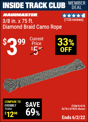 Inside Track Club members can buy the HAUL-MASTER 3/8 in. x 75 ft. Camouflage Polypropylene Rope (Item 47835/61674/62761) for $3.99, valid through 6/2/2022.
