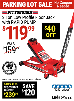 Buy the PITTSBURGH AUTOMOTIVE 3 Ton Low Profile Steel Heavy Duty Floor Jack With Rapid Pump (Item 56617/56618/56619/56620) for $119.99, valid through 6/5/2022.