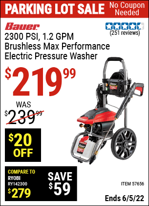 Buy the BAUER 2300 PSI 1.2 GPM Brushless Max Performance Electric Pressure Washer (Item 57656) for $219.99, valid through 6/5/2022.