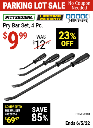 Buy the PITTSBURGH Pry Bar Set – 4 Pc. (Item 58388) for $9.99, valid through 6/5/2022.