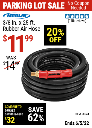 Buy the MERLIN 3/8 in. x 25 ft. Rubber Air Hose (Item 58544) for $11.99, valid through 6/5/2022.