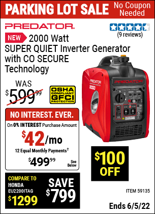 Buy the PREDATOR 2000 Watt Super Quiet Inverter Generator with CO SECURE™ Technology (Item 59135) for $499.99, valid through 6/5/2022.
