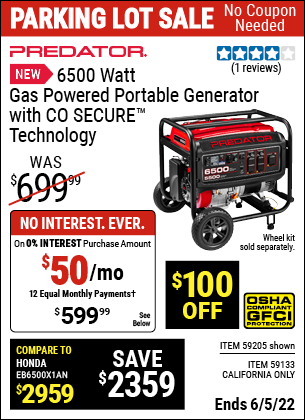 Buy the PREDATOR 6500 Watt Gas Powered Portable Generator with CO SECURE™ Technology – EPA (Item 59205/59133) for $599.99, valid through 6/5/2022.