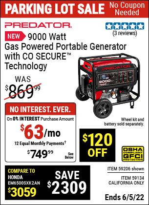 Buy the PREDATOR 9000 Watt Gas Powered Portable Generator with CO SECURE™ Technology – EPA (Item 59206/59134) for $749.99, valid through 6/5/2022.