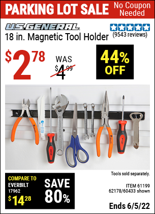 Buy the U.S. GENERAL 18 in. Magnetic Tool Holder (Item 60433/61199/62178) for $2.78, valid through 6/5/2022.