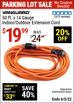 Buy the VANGUARD 50 ft. x 14 Gauge Indoor/Outdoor Extension Cord (Item 62923/62924/62925) for $19.99, valid through 6/5/2022.