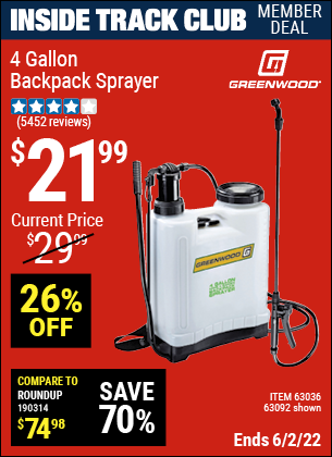 Inside Track Club members can buy the GREENWOOD 4 gallon Backpack Sprayer (Item 63092/63036) for $21.99, valid through 6/2/2022.