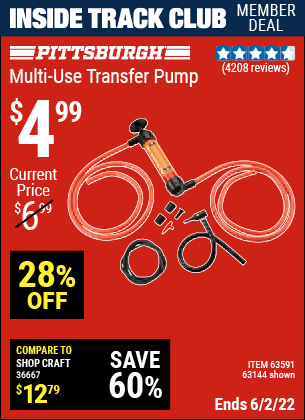 Inside Track Club members can buy the PITTSBURGH AUTOMOTIVE Multi-Use Transfer Pump (Item 63144/63591) for $4.99, valid through 6/2/2022.