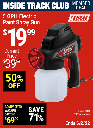 Inside Track Club members can buy the KRAUSE & BECKER 5 GPH Electric Paint Spray Gun (Item 63452/63060) for $19.99, valid through 6/2/2022.