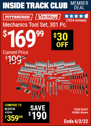 Inside Track Club members can buy the PITTSBURGH 301 Pc Mechanic's Tool Set (Item 63457/63457) for $169.99, valid through 6/2/2022.