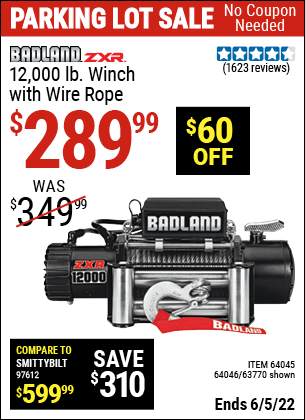Buy the BADLAND 12000 Lbs. Off-Road Vehicle Electric Winch With Automatic Load-Holding Brake (Item 63770/64045/64046) for $289.99, valid through 6/5/2022.