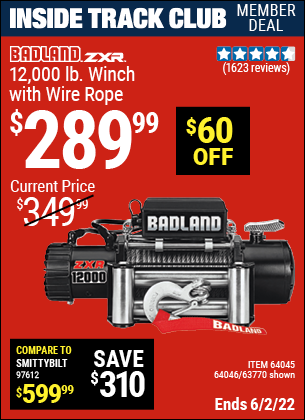 Inside Track Club members can buy the BADLAND 12000 Lbs. Off-Road Vehicle Electric Winch With Automatic Load-Holding Brake (Item 63770/64045/64046) for $289.99, valid through 6/2/2022.