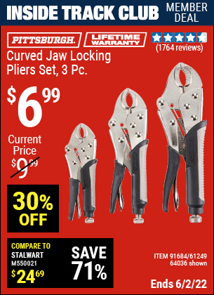 Inside Track Club members can buy the PITTSBURGH 3 Pc Curved Jaw Locking Pliers Set (Item 64036/91684/61249) for $6.99, valid through 6/2/2022.