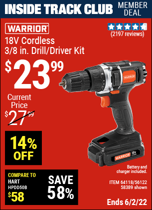 Inside Track Club members can buy the WARRIOR 18V Lithium 3/8 in. Cordless Drill Kit (Item 64118/58389/56122) for $23.99, valid through 6/2/2022.