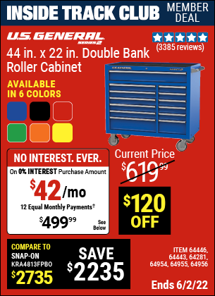Inside Track Club members can buy the U.S. GENERAL SERIES 2 44 In. X 22 In. Double Bank Roller Cabinet (Item 64133/64281/64134/64443/64446/64954/64955/64956) for $499.99, valid through 6/2/2022.