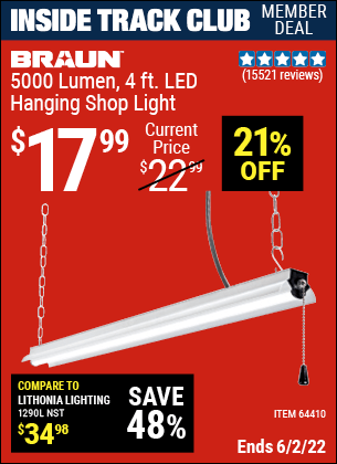Inside Track Club members can buy the BRAUN 4 Ft. LED Hanging Shop Light (Item 64410) for $17.99, valid through 6/2/2022.
