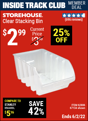 Inside Track Club members can buy the STOREHOUSE Clear Stacking Bin (Item 67134/62806) for $2.99, valid through 6/2/2022.