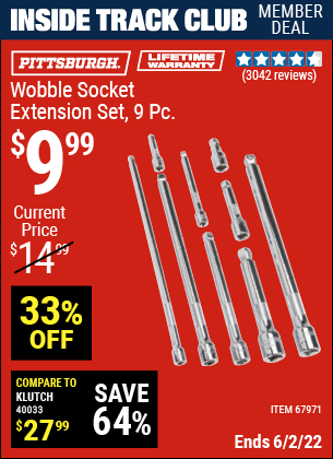 Inside Track Club members can buy the PITTSBURGH Wobble Socket Extension Set 9 Pc. (Item 67971) for $9.99, valid through 6/2/2022.