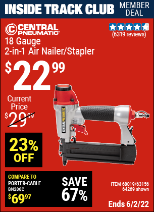 Inside Track Club members can buy the CENTRAL PNEUMATIC 18 Gauge 2-in-1 Air Nailer/Stapler (Item 68019/68019/63156) for $22.99, valid through 6/2/2022.