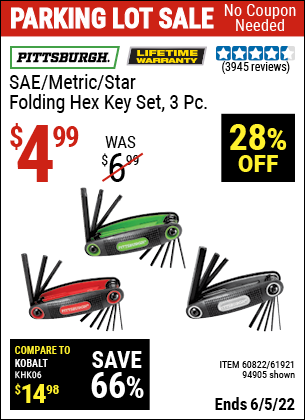 Buy the PITTSBURGH SAE/Metric/Torx Folding Hex Key Set 3 Pc. (Item 94905/60822/61921) for $4.99, valid through 6/5/2022.